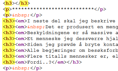 Sånn skal det ikke gjøres. Skribenten har satt alle avsnitt til overskrift 3.